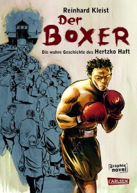 Farbabbildung des Covers, darauf ein Boxer in Kampfhaltun. In seinem Schatten sind Menschen zu erkennen, die auf das Tor zum Konzentrationslager zugehen