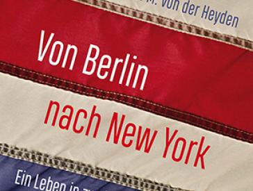 Buchcover von „Von Berlin nach New York. Ein Leben in zwei Welten“.