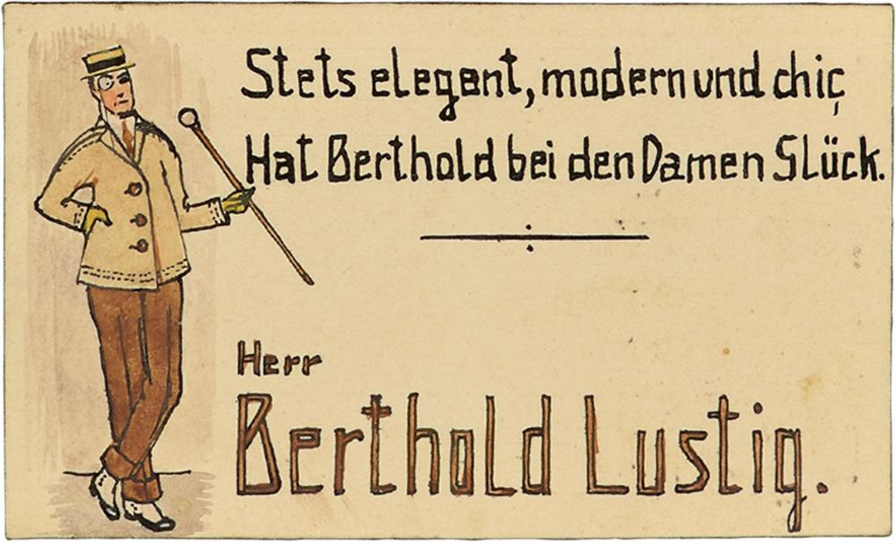 Berthold Lustig’s place card. To the left of the couplet and his name, Berthold Lustig is portrayed as an elegant gentleman with a monocle and a cane. The couplet reads: "Ever elegant, chic, contemporary /His way with the fair sex is legendary.” 
