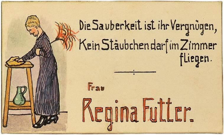 Tischkarte von Regina Futter. Links im Bild ist Regina Futter mit einem Staubwedel abgebildet. Der Text lautet: »Die Sauberkeit ist ihr Vergnügen, Kein Stäubchen darf im Zimmer fliegen.«