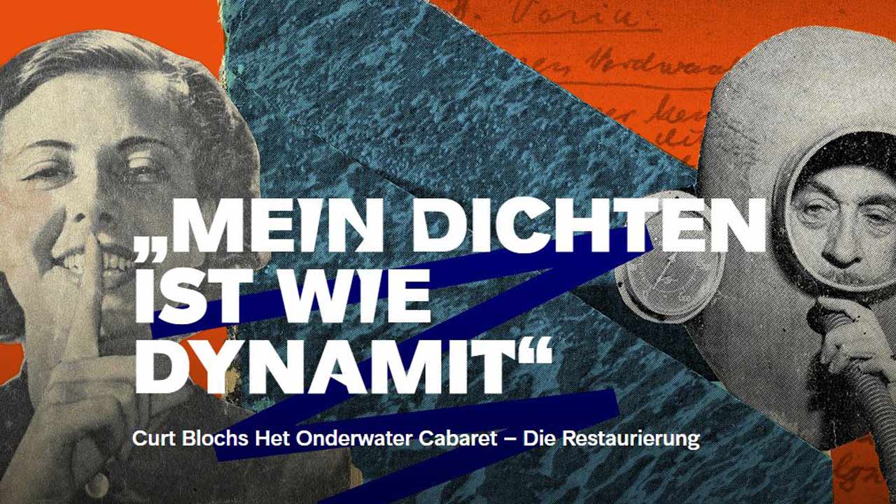 Collage in grau-blau auf orangem Hintergrund mit blauer Zickzacklinie: der Kopf eines Mannes in einer Taucherglocke, seine Hand umfasst einen Schlauch, daneben ein Manometer. Darüber liegt der Text: Curt Blochs Het Onderwater Cabaret – Die Restaurierung