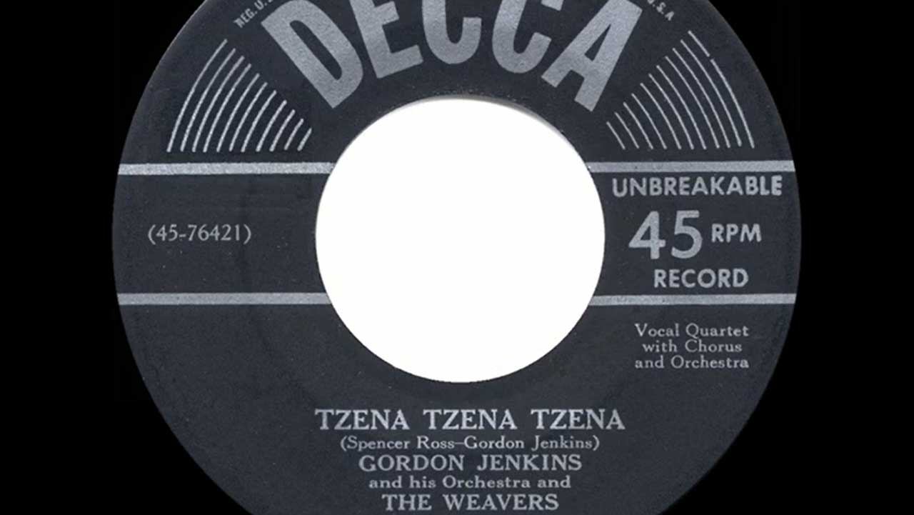 Grey record printed with the words Decca, Tzena Tzena Tzena, Gordan Jenkins and his Orchestra and the Weavers.