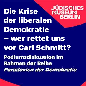 Blue-and-red tile featuring the Jewish Museum logo and the inscription in German: The crisis of liberal democracy&mdash;who will save us from Carl Schmitt? Panel Discussion as Part of the Paradoxes of Democracy Series.