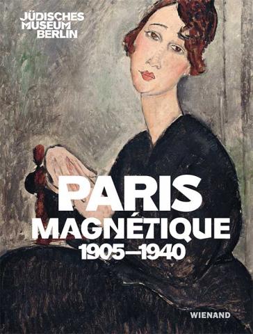 Buchcover mit einem gemalten Porträt einer jungen Frau auf grauem Hintergrund und dem Buchtitel „Paris Magnétique. 1905–1940“