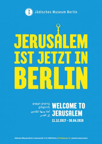 Plakat mit der Aufschrift „Jerusalem ist jetzt in Berlin“, wobei das a wie die Kuppel des Felsendoms gestaltet ist