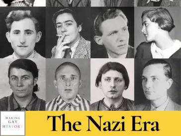 Zw&ouml;lf schwarz-wei&szlig;e Portr&auml;ts von verschiedenen Personen, angeordnet in einem Raster. Unten links steht der Text Making Gay History, daneben unten auf gelbem Hintergrund die &Uuml;berschrift The Nazi Era.
