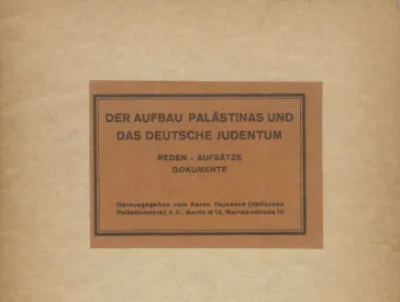 Beige book cover with the inscription “The Building of Palestine and German Jewry - Speeches, Essays, Documents.”