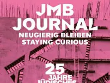 The image shows a magazine cover featuring a photo of a construction site that has been completely colored pink. At the top is the text &ldquo;JMB Journal: Stay Curious,&rdquo; in the center &ldquo;25 Years of JMB,&rdquo; and at the bottom right &ldquo;2026, No. 28.&rdquo; A purple circle in the bottom left corner contains a note in white and pink lettering: &ldquo;Exhibition: Daniel Libeskind - Between the Lines.&rdquo;