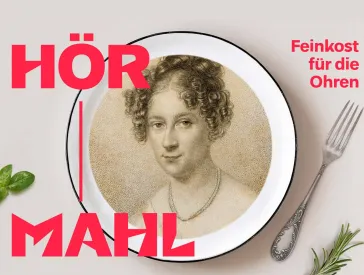 Plate adorned with a portrait drawing of Rahel Varnhagen, next to it a fork and the inscription Hörmahl: Feinkost für die Ohren.