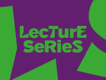Graphic: purple color area with the green inscription: Lecture Series.
