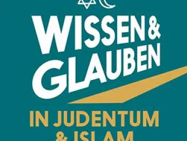 “Knowledge and Faith in Judaism & Islam”