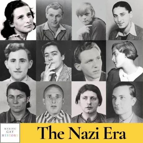Zw&ouml;lf schwarz-wei&szlig;e Portr&auml;ts von verschiedenen Personen, angeordnet in einem Raster. Unten links steht der Text Making Gay History, daneben unten auf gelbem Hintergrund die &Uuml;berschrift The Nazi Era.