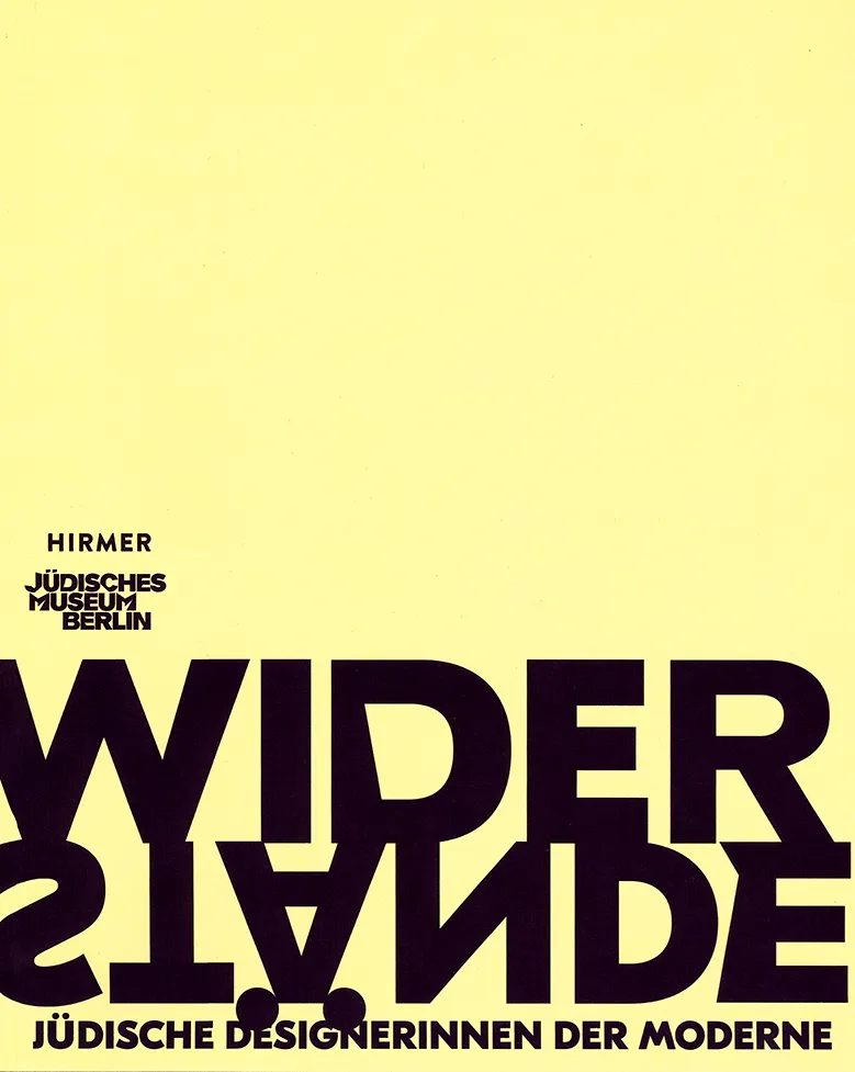  Schwarze Schrift auf hellgelbem Hintergrund: Widerstände. Jüdische Designerinnen der Moderne.
