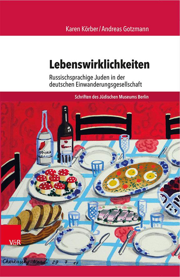 Buchcover mit der Illustration eines gedeckten Tisches und dem Titel: Lebenswirklichkeiten. Russischsprachige Juden in der deutschen Einwanderungsgesellschaft