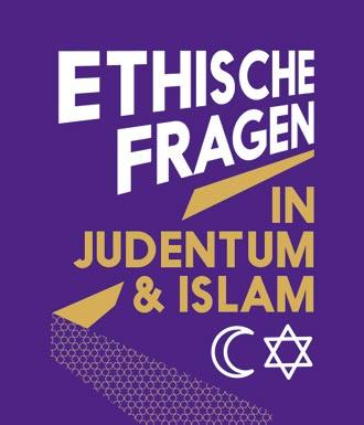 Schriftzug „Ethische Fragen in Judentum & Islam“