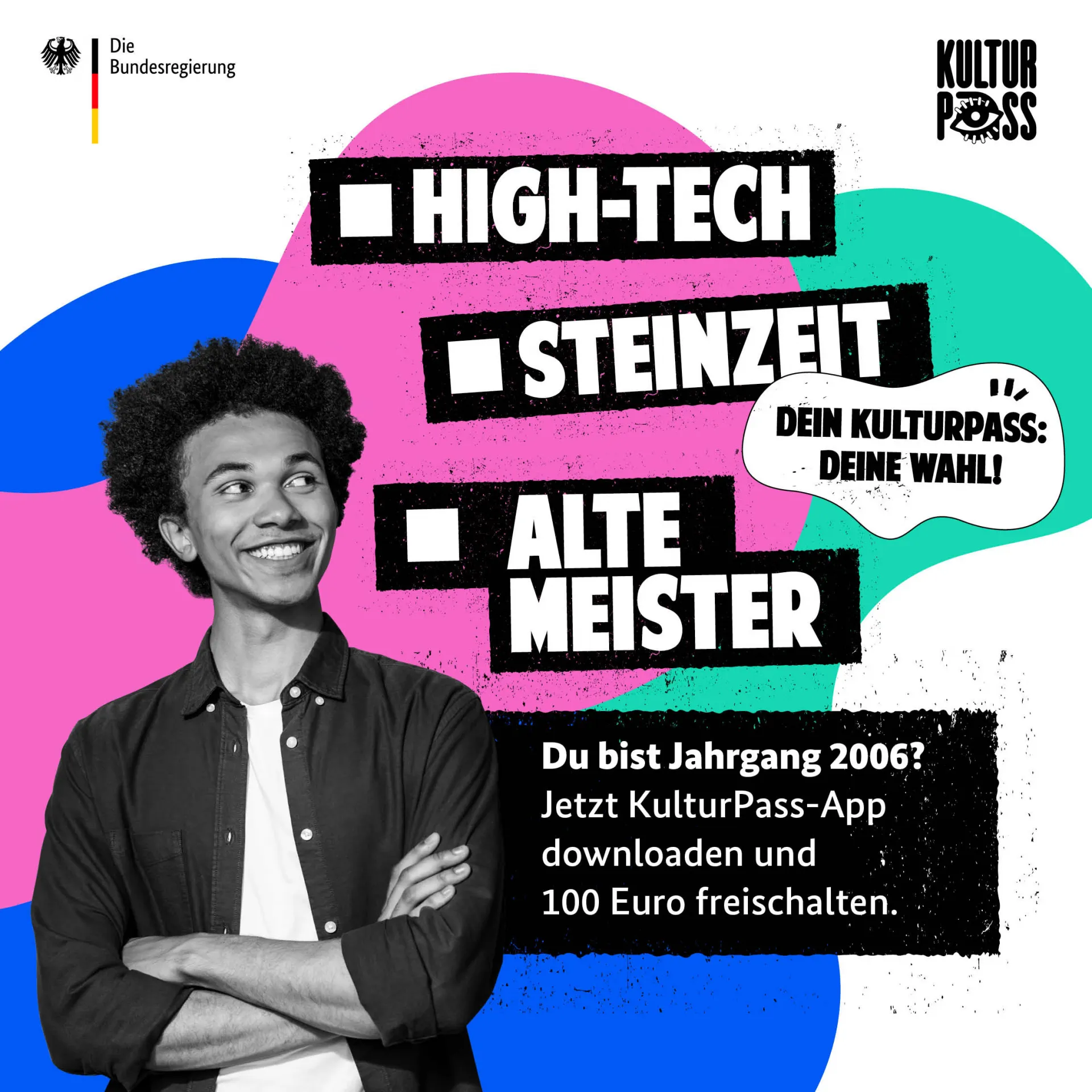 Grafik zum Kulturpass mit der Aufforderung: Du bist Jahrgang 2006? Jetzt Kultur-Pass-App downloaden und 100 Euro freischalten.