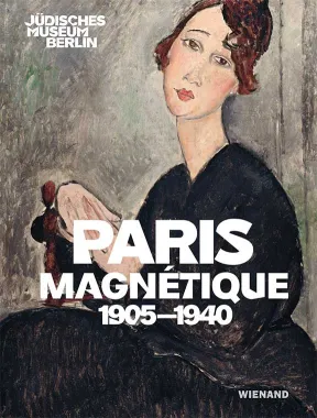 Buchcover mit einem gemalten Portr&auml;t einer jungen Frau auf grauem Hintergrund und dem Buchtitel &bdquo;Paris Magn&eacute;tique. 1905&ndash;1940&ldquo;