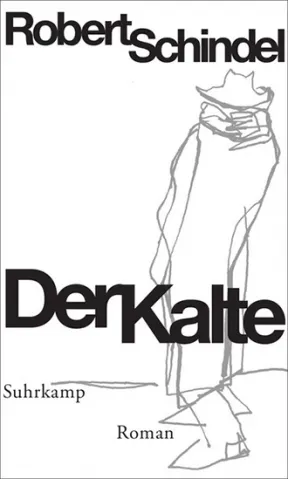 Buchcover: Robert Schindel, Der Kalte, abgebildet ist ein Mann in Mantel und Hut