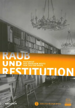 Catalogue cover for the exhibitoin &ldquo;Raub und Restitution&rdquo;: black and white photograph of a library with large chandeliers.