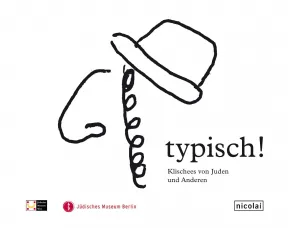 Cover des Katalogs zur Ausstellung "typisch!", darauf eine Strichzeichnung eines Mannes im Profil mit prominenter Nase, Schl&auml;fenlocken und Hut.
