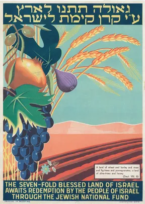 Poster mit Abbildung eines gefurchten Ackers und der sieben heiligen Fr&uuml;chte sowie der Aufschrift &bdquo;The seven-fold blessed land of Israel awaits redemption by the people of Israel through the Jewish National Fund&ldquo;