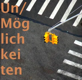 Letters &ldquo;Un/M&ouml;glichkeiten&rdquo; (Im/Possibilities)